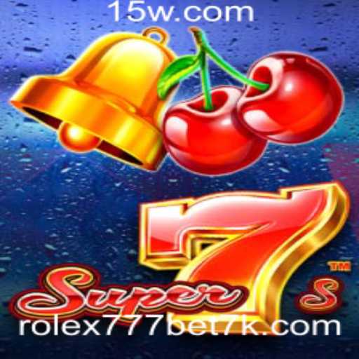 Descubra o Mundo de Entretenimento com Super7s e Rolex 777 Bet